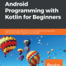 Code к книге Horton J. - Android Programming with Kotlin for Beginners [ENG]