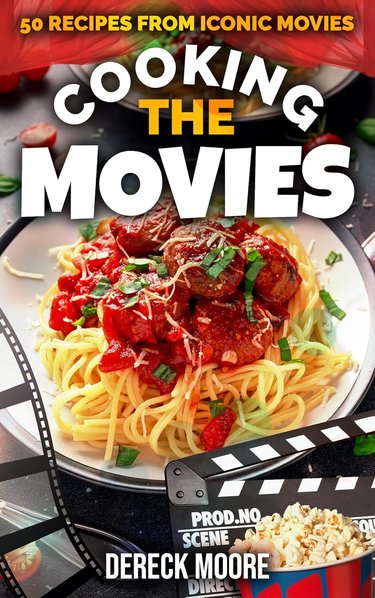 Cooking-the-Movies-50-Recipes-Dereck-Moore.jpg