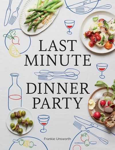Last-Minute-Dinner-Party-Frankie-Unsworth.jpg