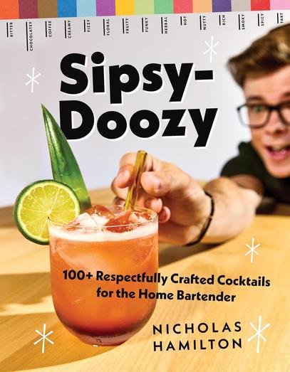 Sipsy-Doozy-100-Respectfully-Crafted-Cocktails-for-the-Home-Bartender.jpg