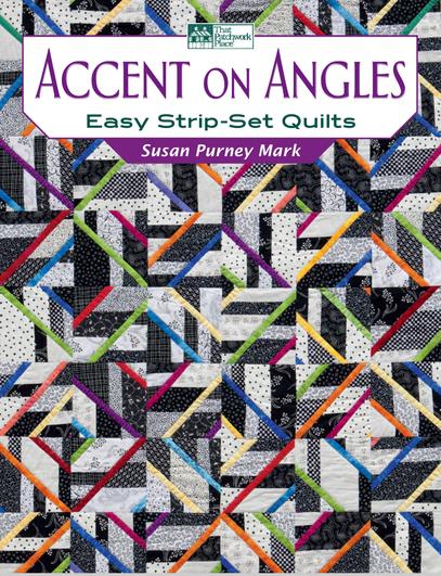 Accent-on-Angles-Easy-Strip-Set-Quilts-Susan-Purney-Mark.jpg