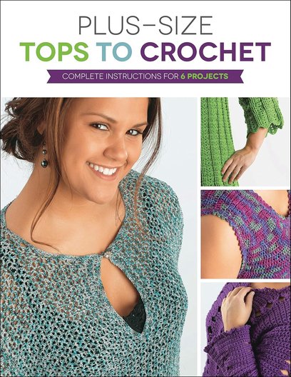 Plus-Size-Tops-to-Crochet-Complete-Instructions-for-6-Projects.jpg