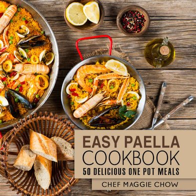 Easy-Paella-Cookbook-50-Delicious-One-Pot-Meals-Chef-Maggie-Chow.jpg