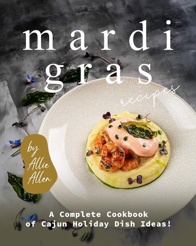 Mardi-Gras-Recipes-A-Complete-Cookbook-of-Cajun-Holiday-Dish-Ideas.jpg