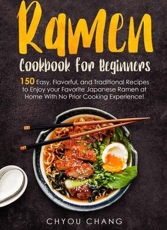 Ramen-Cookbook-for-Beginners-150-Easy-Flavorful-and-Traditional-Recipes-to-Enjoy-your-Favorite-Japan.jpg