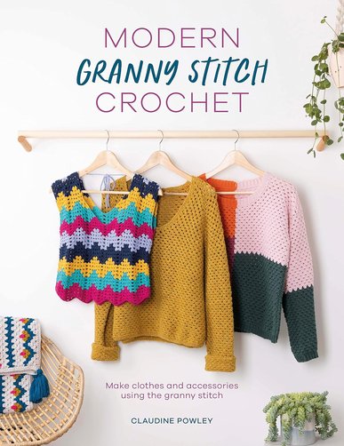 Modern-Granny-Stitch-Crochet-Make-Clothes-and-Accessories-Using-the-Granny-Stitch-Claudine-Powley.jpg