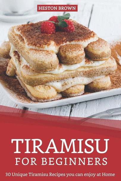 Tiramisu-for-Beginners-30-Unique-Tiramisu-Recipes-you-can-enjoy-at-Home-Heston-Brown1.jpg