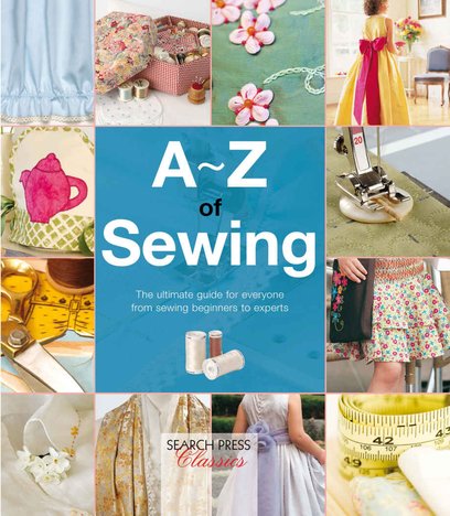 A-Z-of-Sewing-The-Ultimate-Guide-for-Everyone-From-Sewing-Beginners-to-Experts.jpg