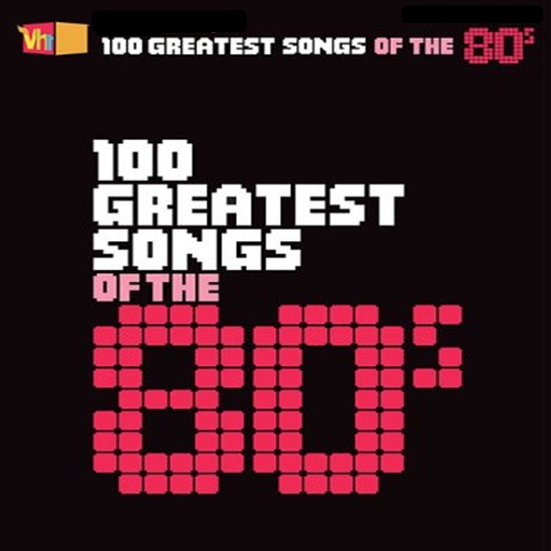 VH1-100-Greatest-Songs-of-the-80s.jpg
